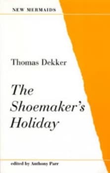 The Shoemakers Holiday by Thomas Dekker and Anthony Parr Book