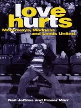 Love Hurts by Neil Jeffries and Fraser Marr Hardback
