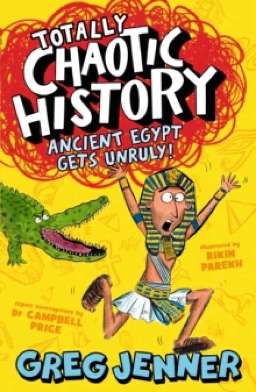 Totally Chaotic History: Ancient Egypt Gets Unruly! : The host of the chart-topping podcast Youre Dead to Me takes on the ancient Egyptians - fast, fu