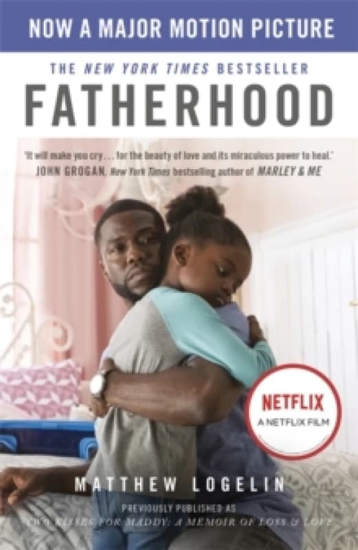 Fatherhood : Now a Major Motion Picture on Netflix Paperback / softback