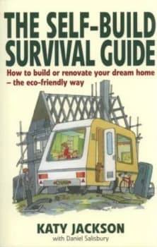 The self-build survival guide by Katy Jackson