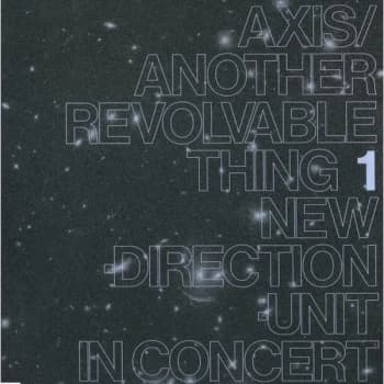 Masayuki Takayanagi New Direction Unit - Axis/Another Revolvable Thing 1 Vinyl
