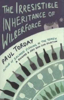 The Irresistible Inheritance of Wilberforce by Paul Torday Paperback