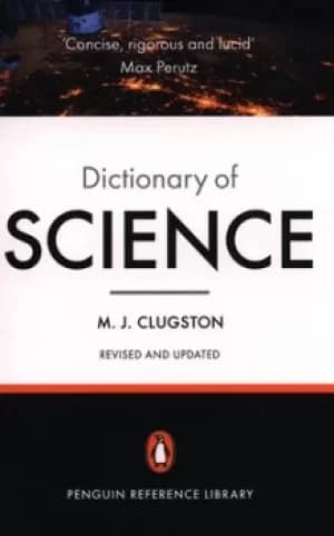 The Penguin dictionary of science by J. K-K Chan
