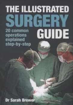 The Illustrated Surgery Guide by Dr Sarah Brewer Hardback