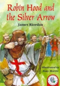 Robin Hood and the Silver Arrow by James Riordan Paperback