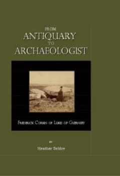 From Antiquary to Archaeologist by Heather Sebire Hardback