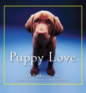 Puppy Love by Liz Palika Hardback