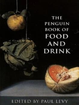 The Penguin Book of Food and Drink by Paul Levy Hardback