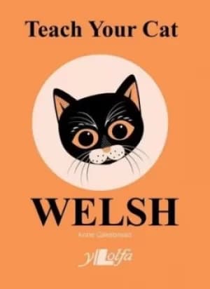 Teach your cat Welsh by Anne Cakebread