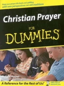 Christian Prayer for Dummies by Richard Wagner Book