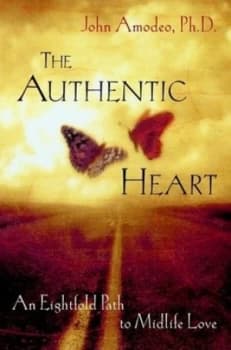The Authentic Heart by John Amodeo Book