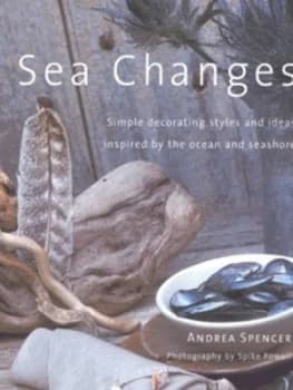 Sea Changes by Andrea Spencer and Spike Powell Paperback