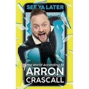 See Ya Later The World According to Arron Crascall Paperback / softback 2018