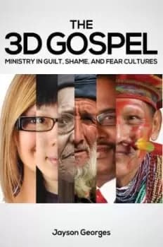 The 3D Gospel by Jayson Georges