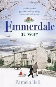 Emmerdale at war by Pamela Bell
