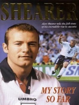 Alan Shearer by Alan Shearer and Dave Harrison Hardback