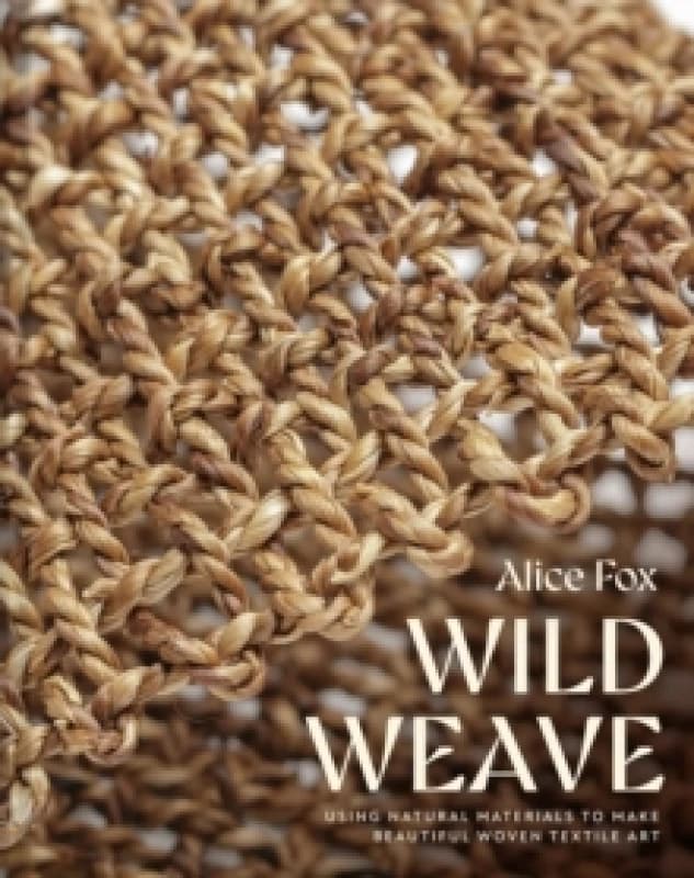 Wild Weave Hardback