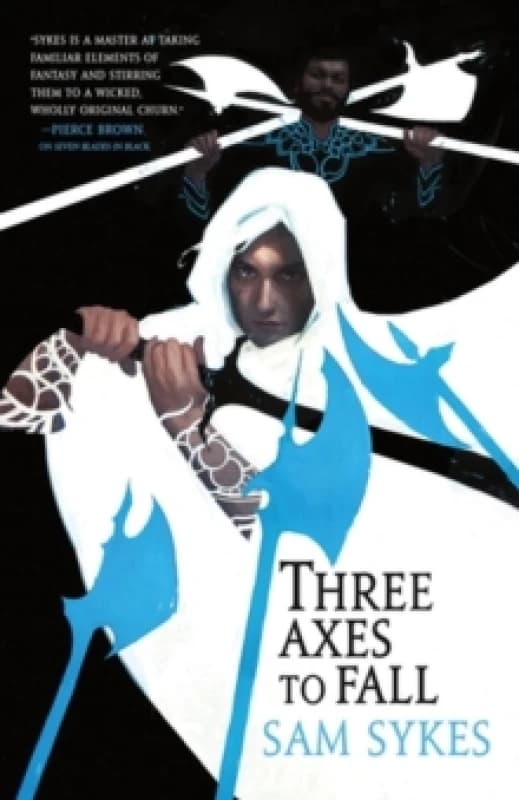 Three Axes to Fall. Paperback. By Sam Sykes, Tim Paul Books