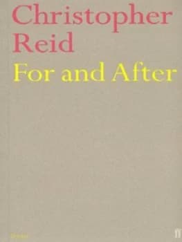 For and After by Christopher Reid Book