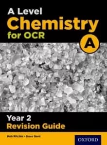 A Level Chemistry for OCR A Year 2 Revision Guide : With all you need to know for your 2022 assessments