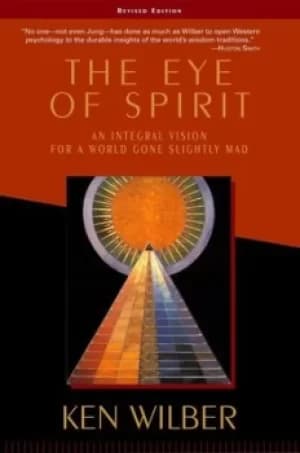 The eye of spirit by Ken Wilber