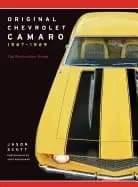 original chevrolet camaro 1967 1969 the restoration guide