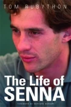 The Life of Senna by Tom Rubython and Keith Sutton Book
