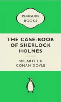 The Case Book of Sherlock Holmes by Sir Arthur Conan Doyle Paperback