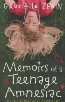Memoirs of a Teenage Amnesiac by Gabrielle Zevin Paperback
