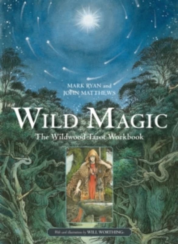Wild Magic : The Wildwood Tarot Workbook Paperback / softback