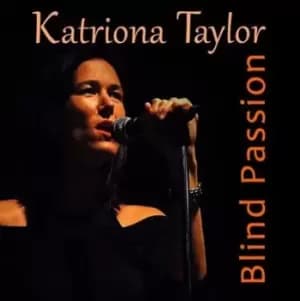 Blind Passion by Katriona Taylor CD Album