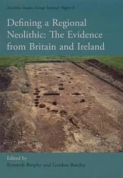 Defining a Regional Neolithic by Gordon Barclay and Kenneth Brophy and Neolithic Studies Group Paperback