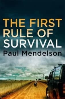 The First Rule of Survival by Paul Mendelson Paperback