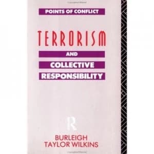 Terrorism and Collective Responsibility by Burleigh Taylor Wilkins Paperback