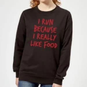 I Run Because I Really Like Food Womens Sweatshirt - Black - 3XL - Black