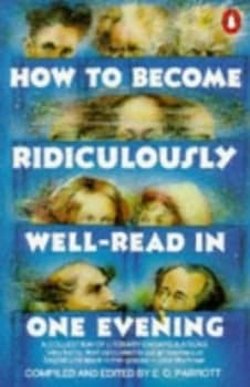 How to Become Ridiculously Well-Read in One Evening by E. O Parrott Paperback