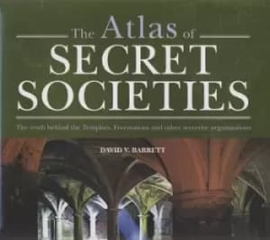 The atlas of secret societies by David V. Barrett