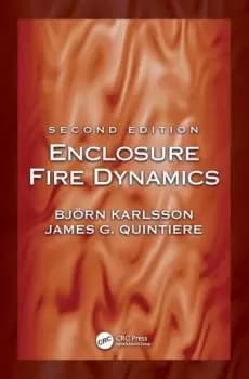 Enclosure Fire Dynamics Second Edition
