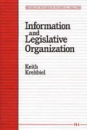 Information and legislative organization by Keith Krehbiel