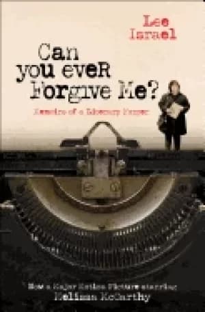 can you ever forgive me memoirs of a literary forger