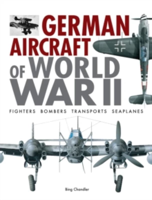 German Aircraft of World War II Hardback