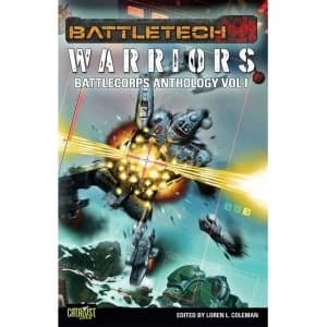 Battletech Warriors The Corps Battlecorps Vol.1