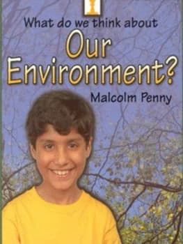 What Do We Think about Our Environment by Malcolm Penny Hardback