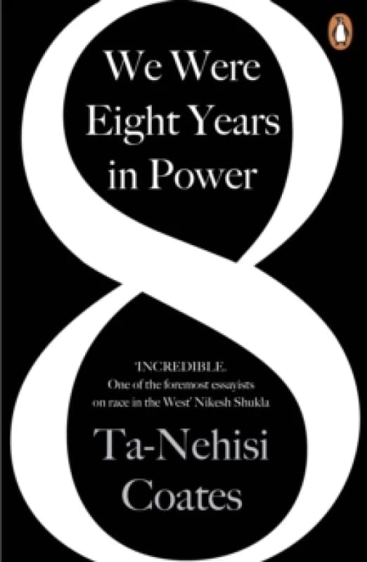 We Were Eight Years in Power. Paperback. By TaNehisi Coates Books