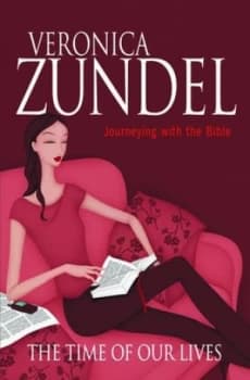 The Time of Our Lives by Veronica Zundel Paperback