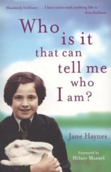 Who Is It That Can Tell Me Who I Am by Jane Haynes Paperback