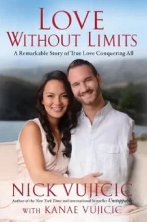 Love without limits by Nick Vujicic