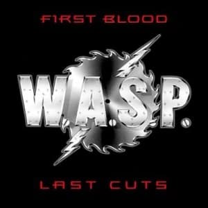 First Blood Last Cuts by W.A.S.P. CD Album