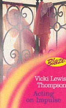 Acting on Impulse by Vicki Lewis Thompson Paperback